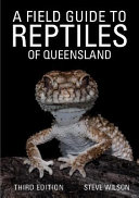 A Field Guide to Reptiles of Queensland