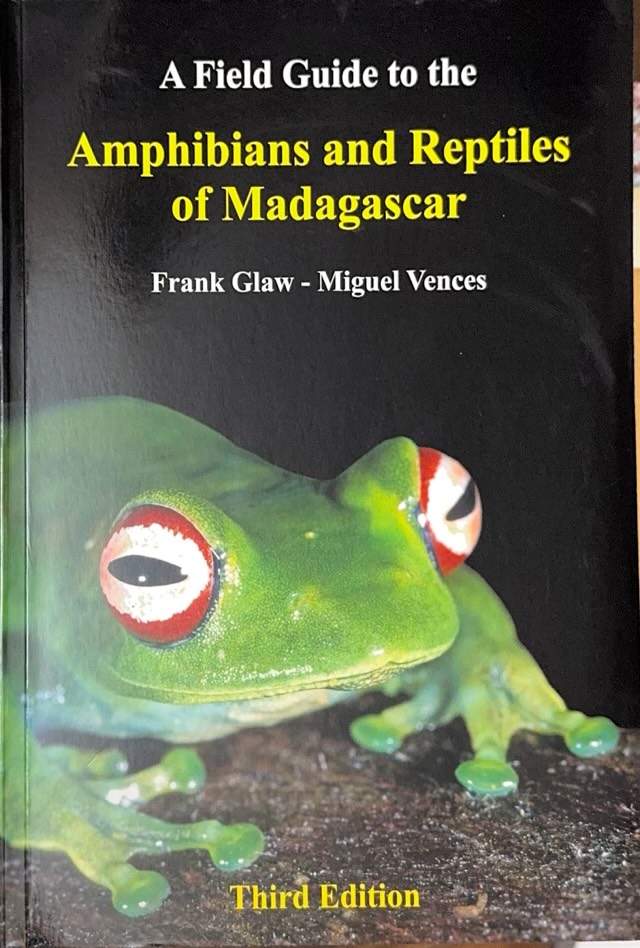 A Field Guide to the Amphibians and Reptiles of Madagascar