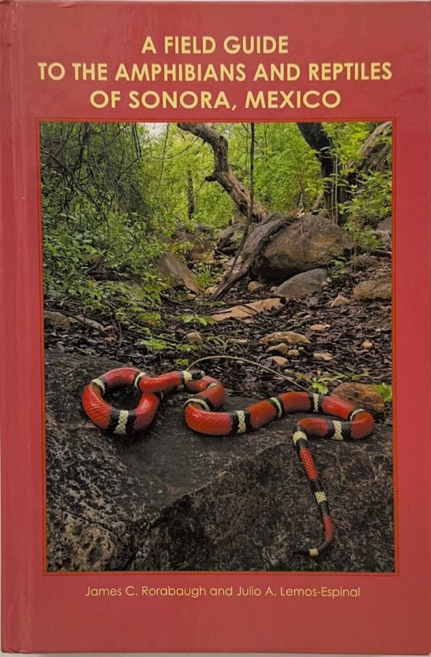 A Field Guide to the Amphibians and Reptiles of Sonora, Mexico