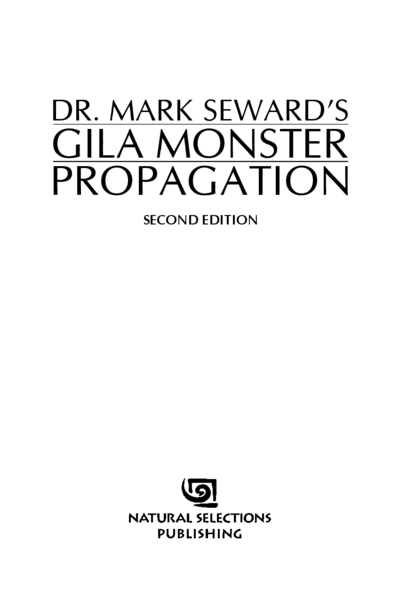 Dr. Mark Seward’s Gila Monster Propagation